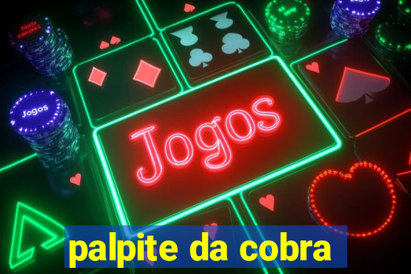 palpite da cobra